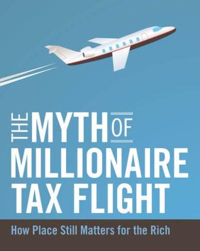 Book cover of "The Myth of Millionaire Tax Flight: How Place Still Matters for the Rich"