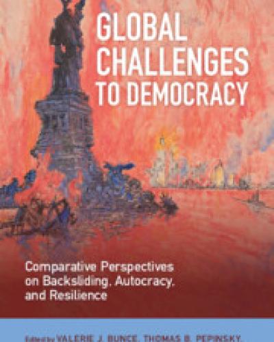 Global Challenges to Democracy: Comparative Perspectives on Backsliding, Autocracy, and Resilience by Thomas Pepinsky