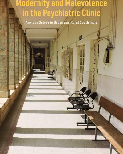 Modernity and Malevolence in the Psychiatric Clinic by Andrew Willford